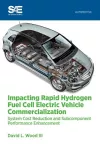 Impacting Rapid Hydrogen Fuel Cell Electric Vehicle Commercialization cover