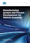 Manufacturing System and Process Development for Vehicle Assembly cover