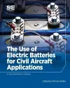 The Use of Electric Batteries for Civil Aircraft Applications cover