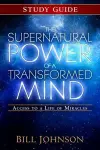 The Supernatural Power of a Transformed Mind Study Guide cover