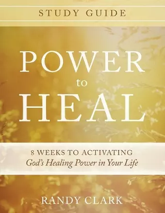 Power To Heal Study Guide cover