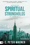 Breaking Spiritual Strongholds In Your City cover