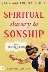 Spiritual Slavery To Sonship Expanded Edition cover
