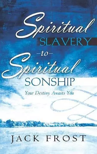 Spiritual Slavery to Spiritual Sonship cover