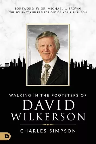 Walking in the Footsteps of David Wilkerson cover