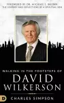 Walking in the Footsteps of David Wilkerson cover