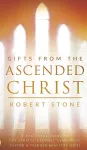 Gifts From the Ascended Christ cover