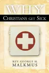 Why Christians Get Sick cover