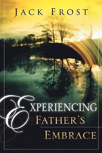 Experiencing Father's Embrace cover