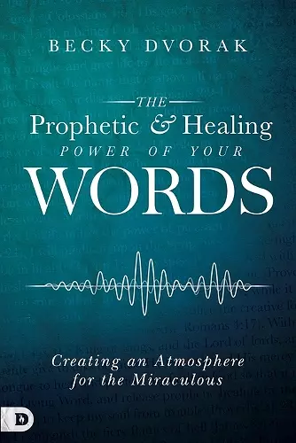 Prophetic And Healing Power Of Your Words, The cover