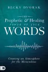 Prophetic And Healing Power Of Your Words, The cover