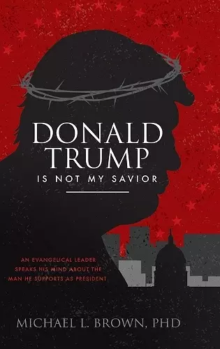 Donald Trump is Not My Savior cover