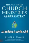 Ten of the Largest Church Ministries Touching the World cover