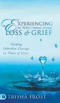 Experiencing the Father's Embrace Through Loss and Grief cover