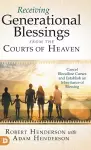 Receiving Generational Blessings from the Courts of Heaven cover