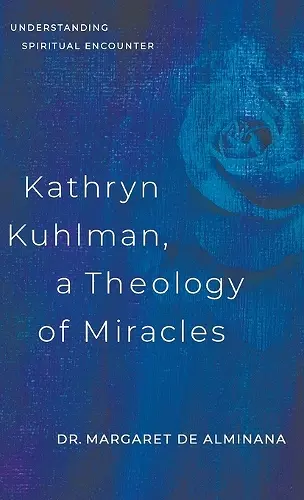 Kathryn Kuhlman, A Theology of Miracles cover