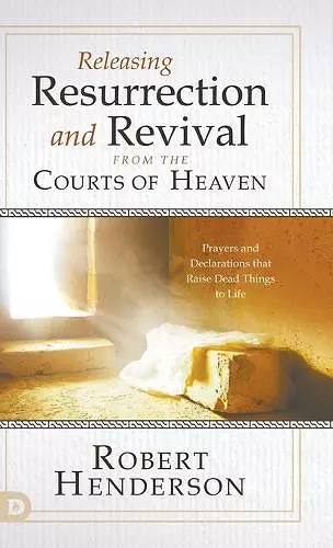 Releasing Resurrection and Revival from the Courts of Heaven cover