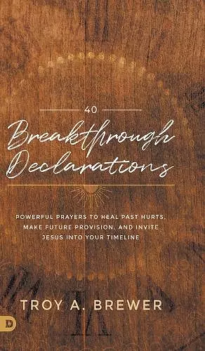 40 Breakthrough Declarations cover