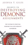 Secrets to Destroying Demonic Assignments cover