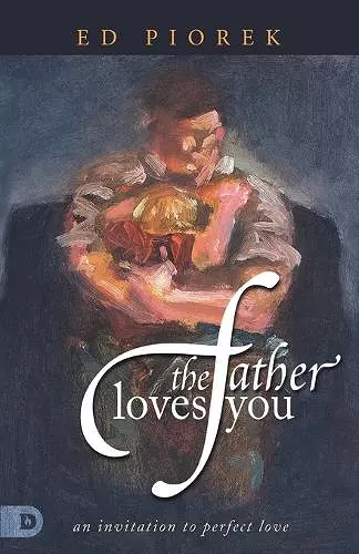 The Father Loves You cover