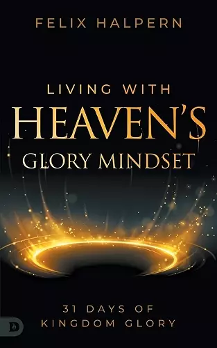 Living with Heaven's Glory Mindset cover