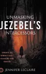 Unmasking Jezebel's Intercessors cover