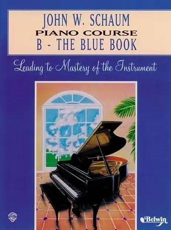 John W. Schaum Piano Course, B cover