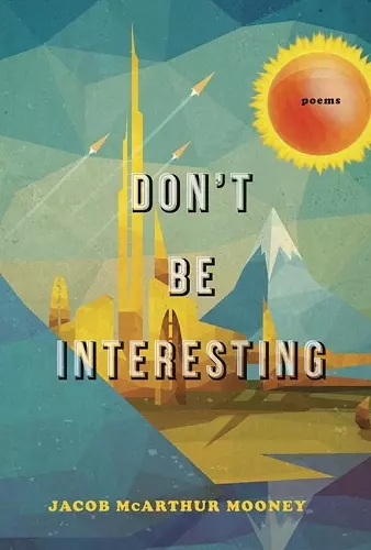 Don't be Interesting cover