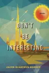 Don't be Interesting cover