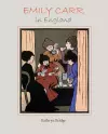 Emily Carr in England cover