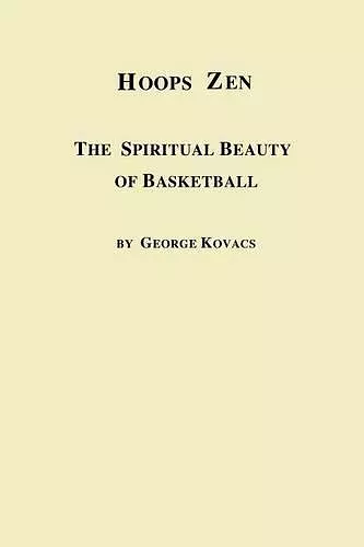 Hoops Zen the Spiritual Beauty of Basketball cover