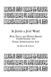 Is Jihad a Just War? War, Peace and Human Rights Under Islamic and Public International Law cover
