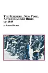The Peekskill, New York, Anti-Communist Riots of 1949 cover