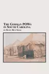 The German POWs in South Carolina cover