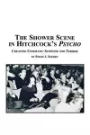 The Shower Scene in Hitchcock's Psycho cover