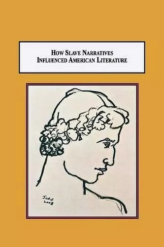 How Slave Narratives Influenced American Literature cover