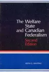 The Welfare State and Canadian Federalism cover