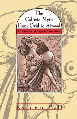 The Callisto Myth from Ovid to Atwood cover