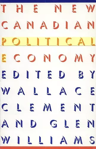 The New Canadian Political Economy cover