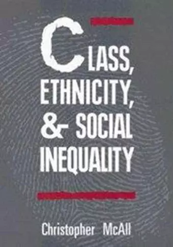 Class, Ethnicity, and Social Inequality cover