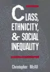 Class, Ethnicity, and Social Inequality cover