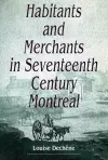 Habitants and Merchants in Seventeenth-Century Montreal cover