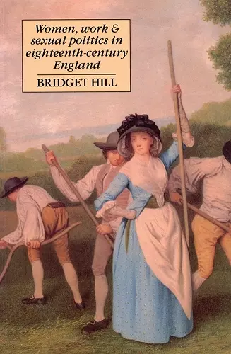 Women, Work, and Sexual Politics in Eighteenth-Century England cover
