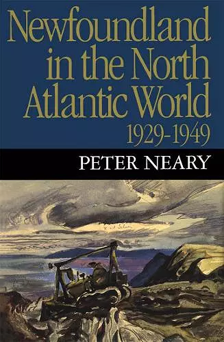 Newfoundland in the North Atlantic World, 1929-1949 cover