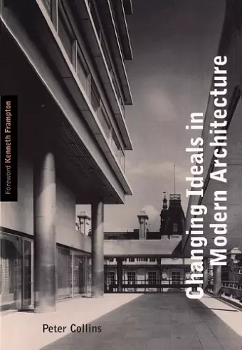 Changing Ideals in Modern Architecture, 1750-1950 cover