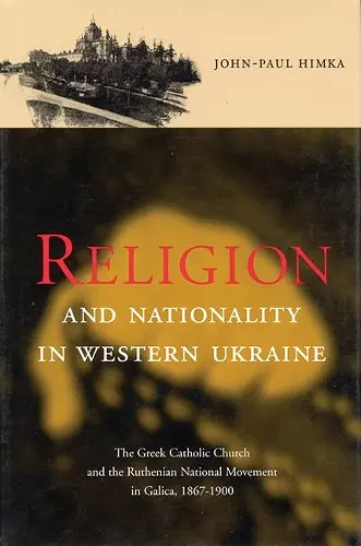 Religion and Nationality in Western Ukraine cover