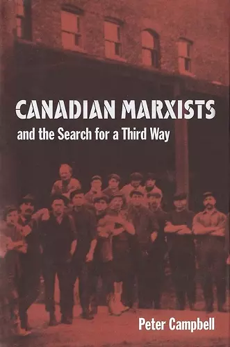 Canadian Marxists and the Search for a Third Way cover