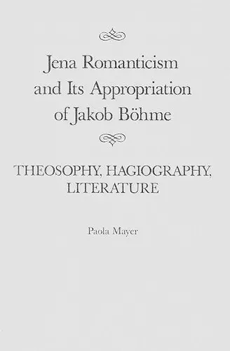 Jena Romanticism and Its Appropriation of Jakob Böhme cover