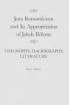 Jena Romanticism and Its Appropriation of Jakob Böhme cover