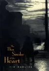 The Thin Smoke of the Heart cover